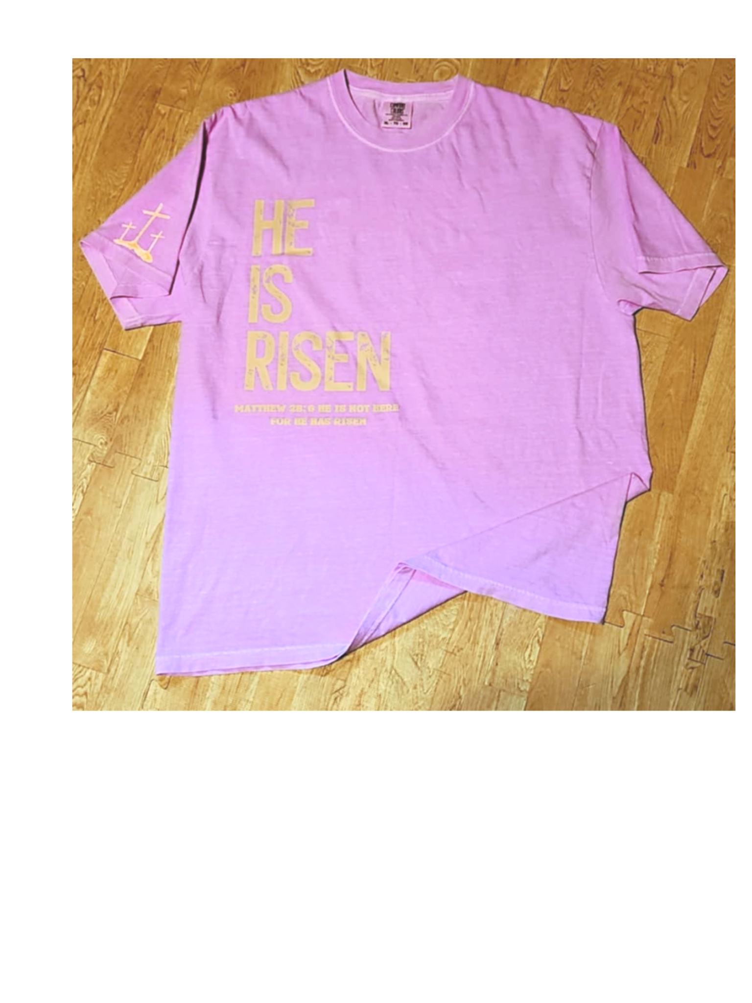 He Is Risen Mathew 28:6 on orchid Comfort colors tshirt
