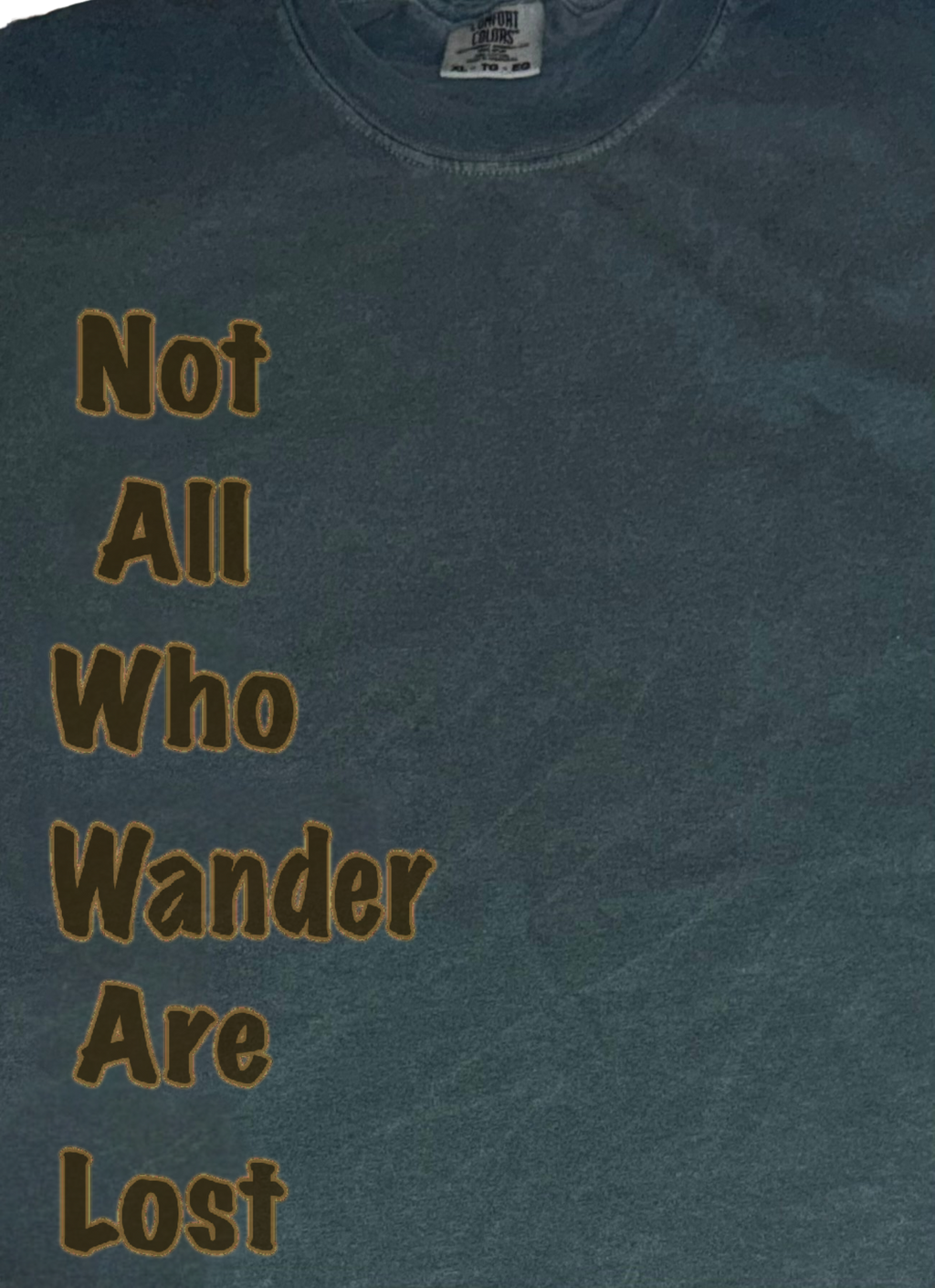 Not All Who Wander Tee