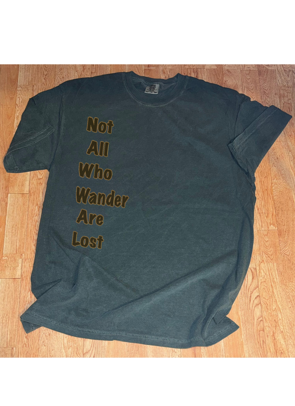 Not All Who Wander Tee