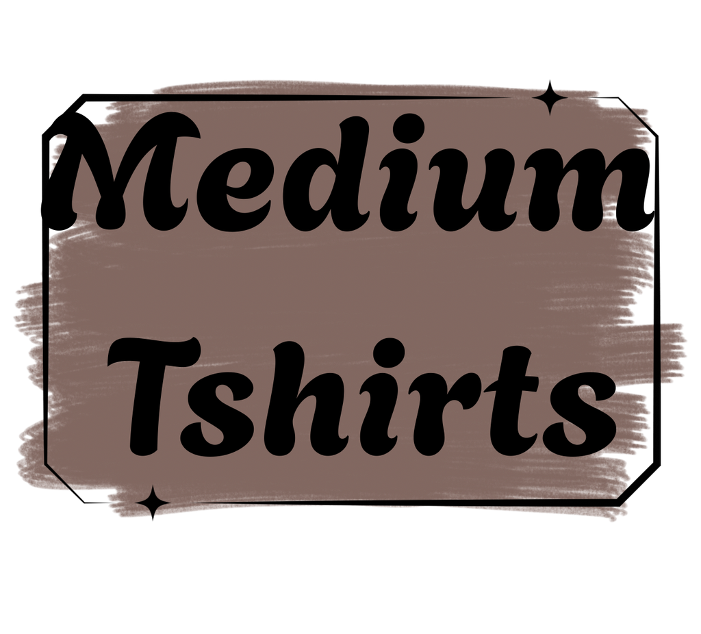 Medium Tshirt Choice